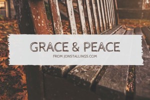 Grace and Peace from God our Father