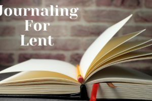 Journaling For Lent